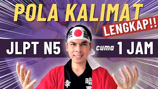 POLA KALIMAT JLPT N5 - FULL LENGKAP 1 JAM | BAHASA JEPANG DASAR