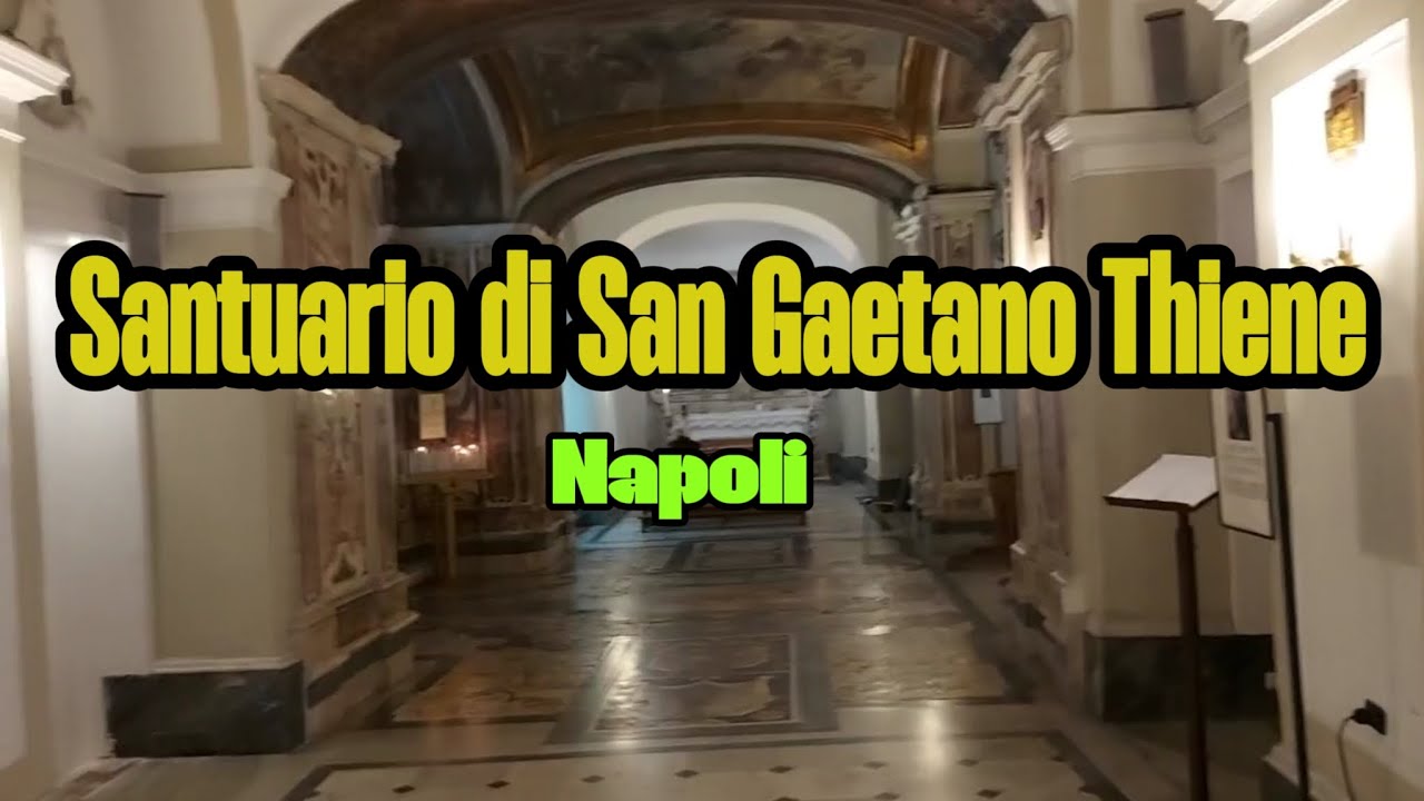 Chiesa Di San Gaetano Napoli Santuario di San Gaetano Thiene Napoli - YouTube