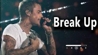 Justin Bieber - Break Up  #justinbieber