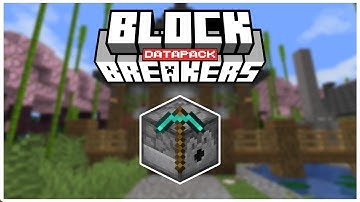Block Breakers (Pickaxe Block) - Minecraft 1.21+ Datapack