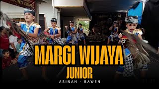 MARGI WIJAYA JUNIOR | ASINAN  - BAWEN