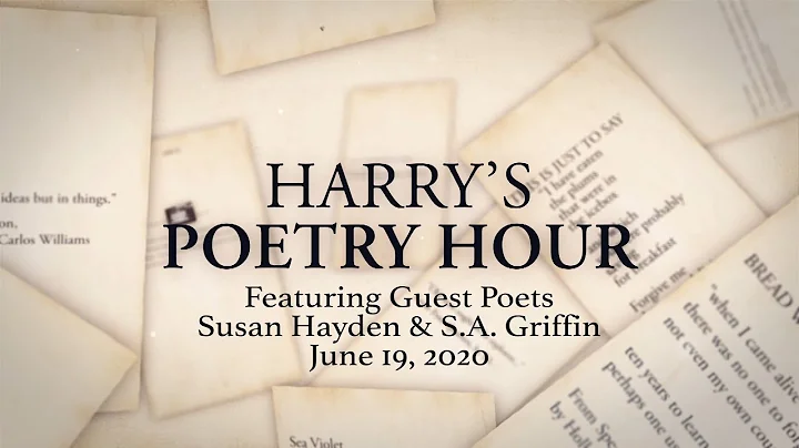 Harry's Poetry Hour: Susan Hayden & S.A. Griffin