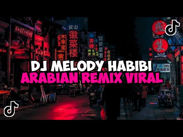 DJ MELODY HABIBI ARABIAN REMIX JEDAG JEDUG MENGKANE VIRAL TIKTOK DJ ARAB class=