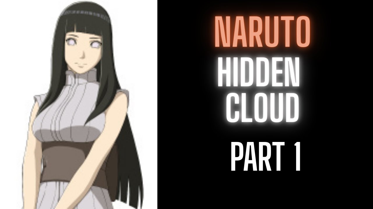 Naruto : Hidden Cloud | Part 1