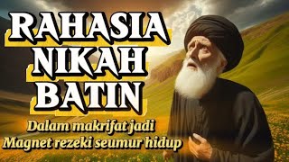 RAHASIA MAKRIFAT TINGKAT TINGGI Syekh Abdul Qadir Al-Jaelani : Rahasia NIKAH BATIN
