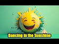 Dancing in the Sunshine