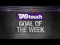 TABtouch Goal of the Week - Round 6