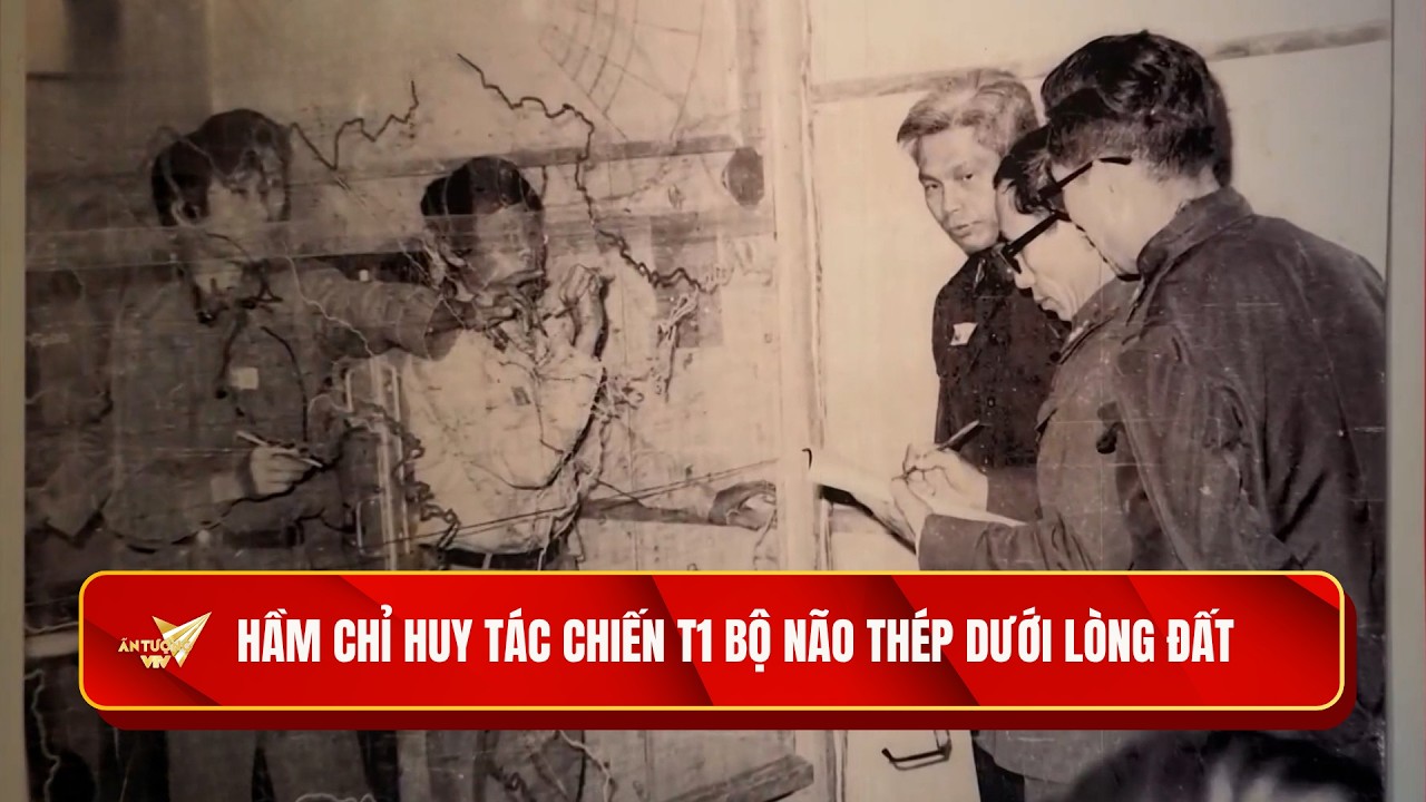 Hầm chỉ huy tác chiến T1 - Bộ não thép dưới lòng đất | Phim tài liệu VTV