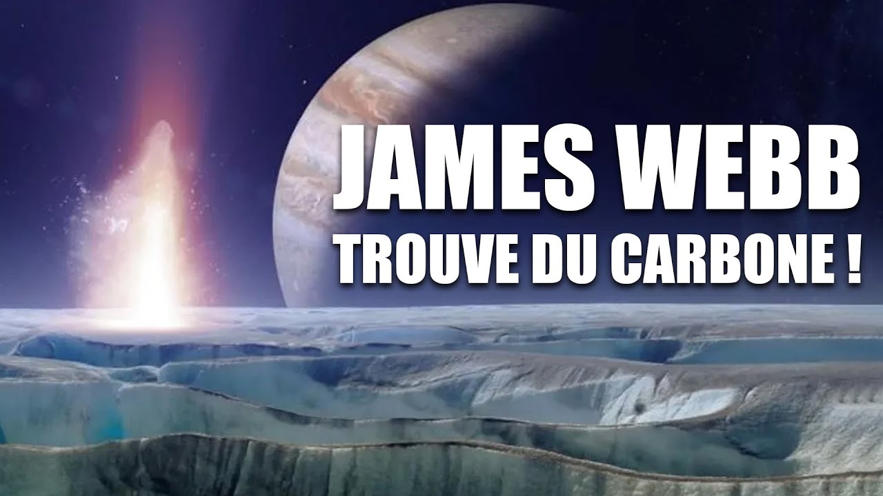 JAMES WEBB découvre du carbone sur Europe ! Il vient de L'OCÉAN ! DNDE 313