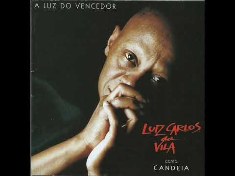 Luiz Carlos da Vila Canta Candeia 1998 - A Luz do Vencedor