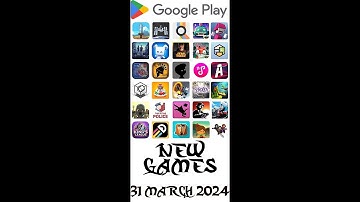 Android Apps New Games 31 March 2024 - GogetaSuperx