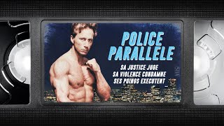 📼 POLICE PARALLÈLE - VF - film complet