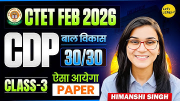 CTET Feb 2026 - CDP Full Marks (30/30) Series Class-03 | Himanshi Singh
