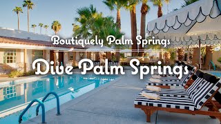 Dive Palm Springs Hotel Tour