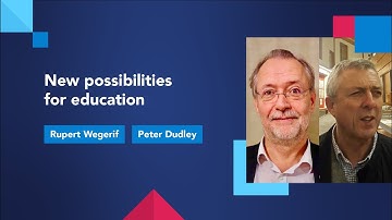 New possibilities for education with Rupert Wegerif and Peter Dudley