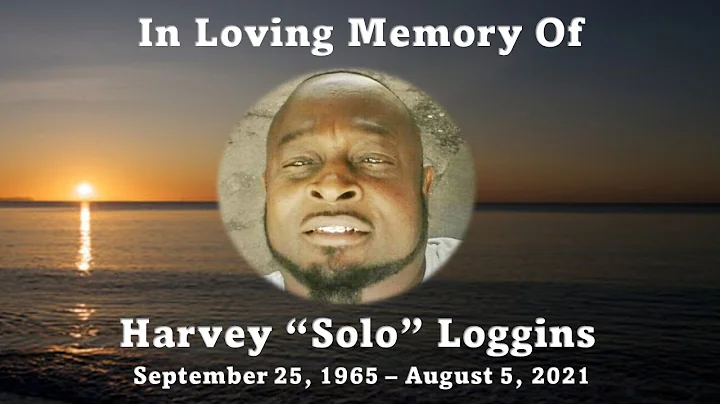 Harvey "Solo" Loggins - Celebration of Life