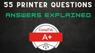 CompTIA A+  55 Printer Questions. Answers explained. screenshot 4