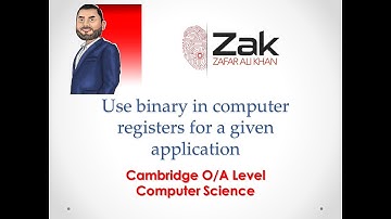 Use of Binary in Computer Registers 1/2  | O Level | By ZAK