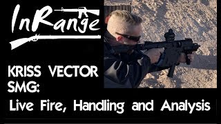 Kriss Vector Smg Live Fire, Handling & Ysis