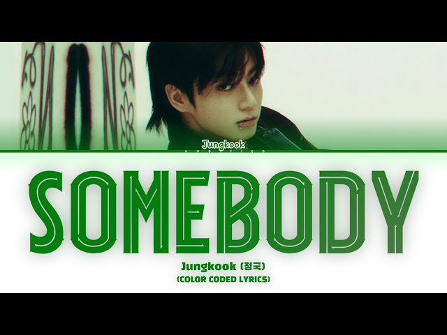 Jungkook (정국) – Somebody (Lyrics) class=