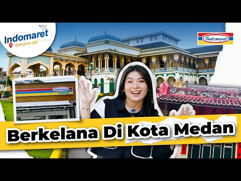 BERKELANA MENCARI wisata dan sejarah di kota MEDAN | Indomaret Dimana Aja -  Eps.20