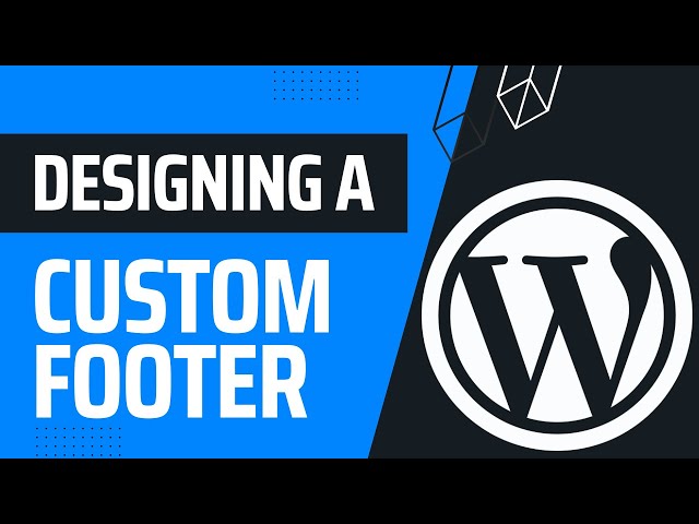 Designing A Custom Footer In WordPress With Kadence | WordPress Masterclass Part 58 class=
