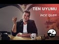 TEN UYUMU / 3. Sezon - 17. Bölüm