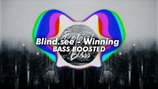 Blind.see - Winning [Bass Boosted] 🔊