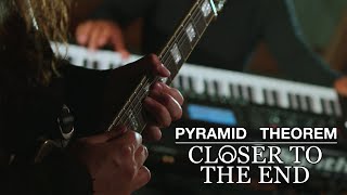 Pyramid Theorem - Closer to the End [Official Video]