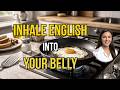 Inhale English into your Belly: Episode 8