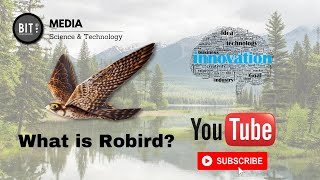 What are Robirds || BioInfoTech || Vanifah Begum || Science & Technology || Media