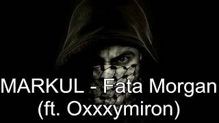 MARKUL   Fata Morgana (ft.  Oxxxymiron) [Lyrics Video]