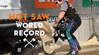 Hot Saw World Record // STIHL TIMBERSPORTS®