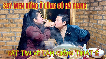 LÊN LŨNG CÚ HÀ GIANG KHÔNG SAY KHÔNG VỀ, GẶP ĐƯỢC TRAI ĐẸP BẮT LIỀN VỀ LÀM CHỒNG THOÁT Ế LUÔN