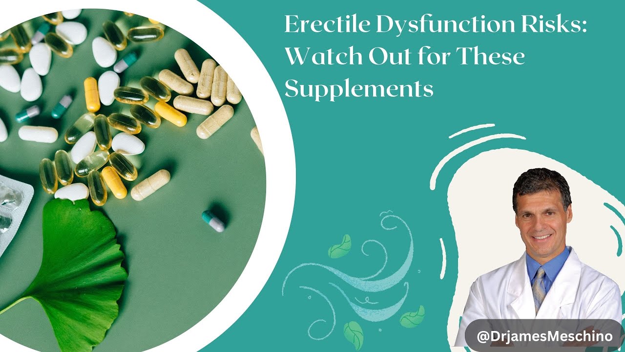 Erectile Dysfunction Risks Watch Out for These Supplements YouTube