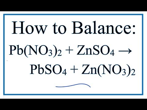 Video How to Balance Pb(NO3)2 ZnSO4 = PbSO4 Zn(NO3)2 - youtube