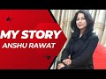 My story anshu rawat inspirationalstory
