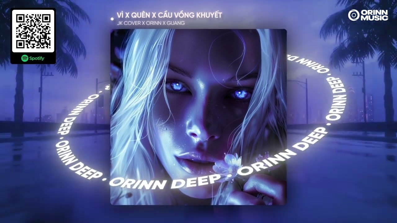VÌ x QUÊN x CẦU VỒNG KHUYẾT - JK COVER x ORINN x GUANG | MASHUP 3 IN 1 REMIX