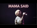 MAMA SAID Official Audio MAMA SAID Official Audio