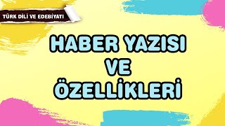 HABER YAZISI - HABER YAZISI ÖRNEKLERİ VE ÖZELLİKLERİ