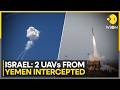 Israel Intercepts Yemen UAVs, Expands Southern Lebanon Buffer Zone | WION
