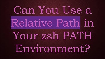 Can You Use a Relative Path in Your zsh PATH Environment?