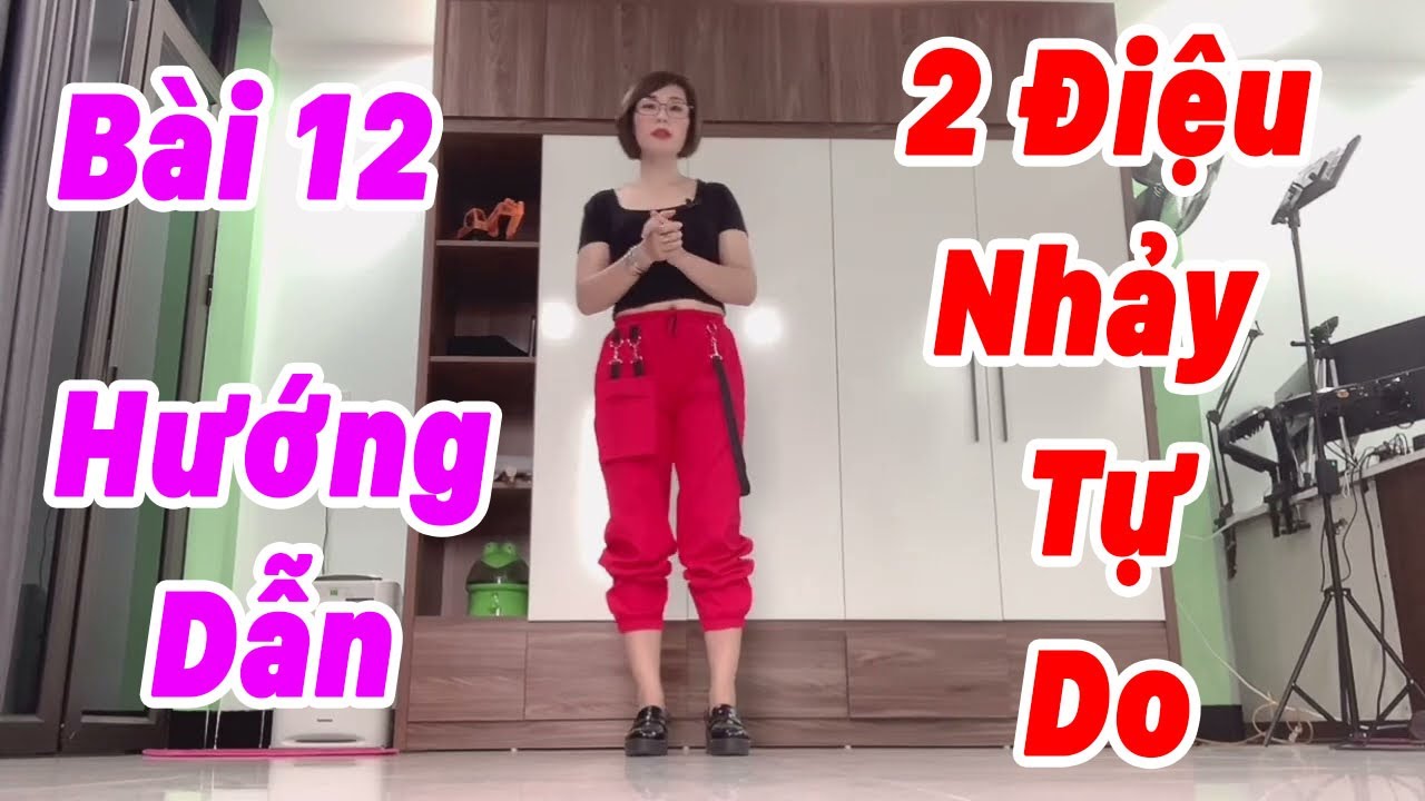 Bài 12 | hướng dẫn 2 điệu nhảy tự do cơ bản giành cho người mới bắt đầu ) kim yên dạy nhảy ❤️❤️❤️