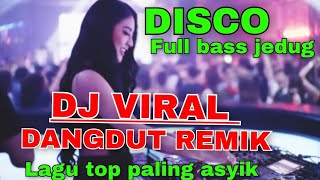Download Lagu DJ VIRAL DANGDUT REMIK FULL BASS JEDUG NONSTOP 2025 || DISCO DANGDUT PALING ASYIK DI DENGAR  MP3 Download Lagu DJ VIRAL DANGDUT REMIK FULL BASS JEDUG NONSTOP 2025 || DISCO DANGDUT PALING ASYIK DI DENGAR  MP3