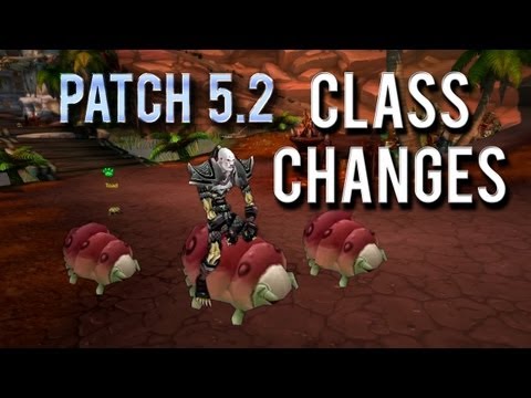 WoW Patch 5.2 Trailer → "Class Changes"