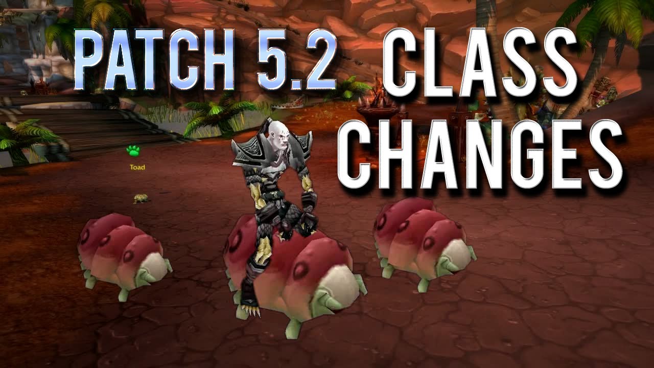 WoW Patch 5.2 Trailer → "Class Changes"