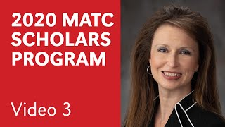 2020 MATC Scholars Program: Video 3 - Obtaining Your Four Year Degree