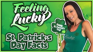 Lucky Facts About St Patrick