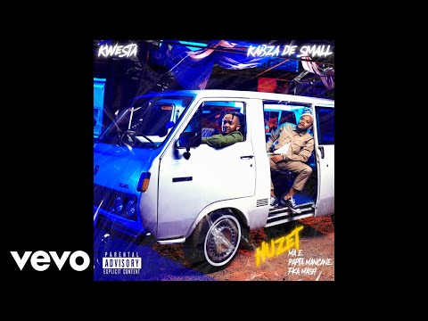 Kwesta & Kabza De Small - Huzet (Official Audio) ft. Papta Mancane, Ma-E, FKA Mash