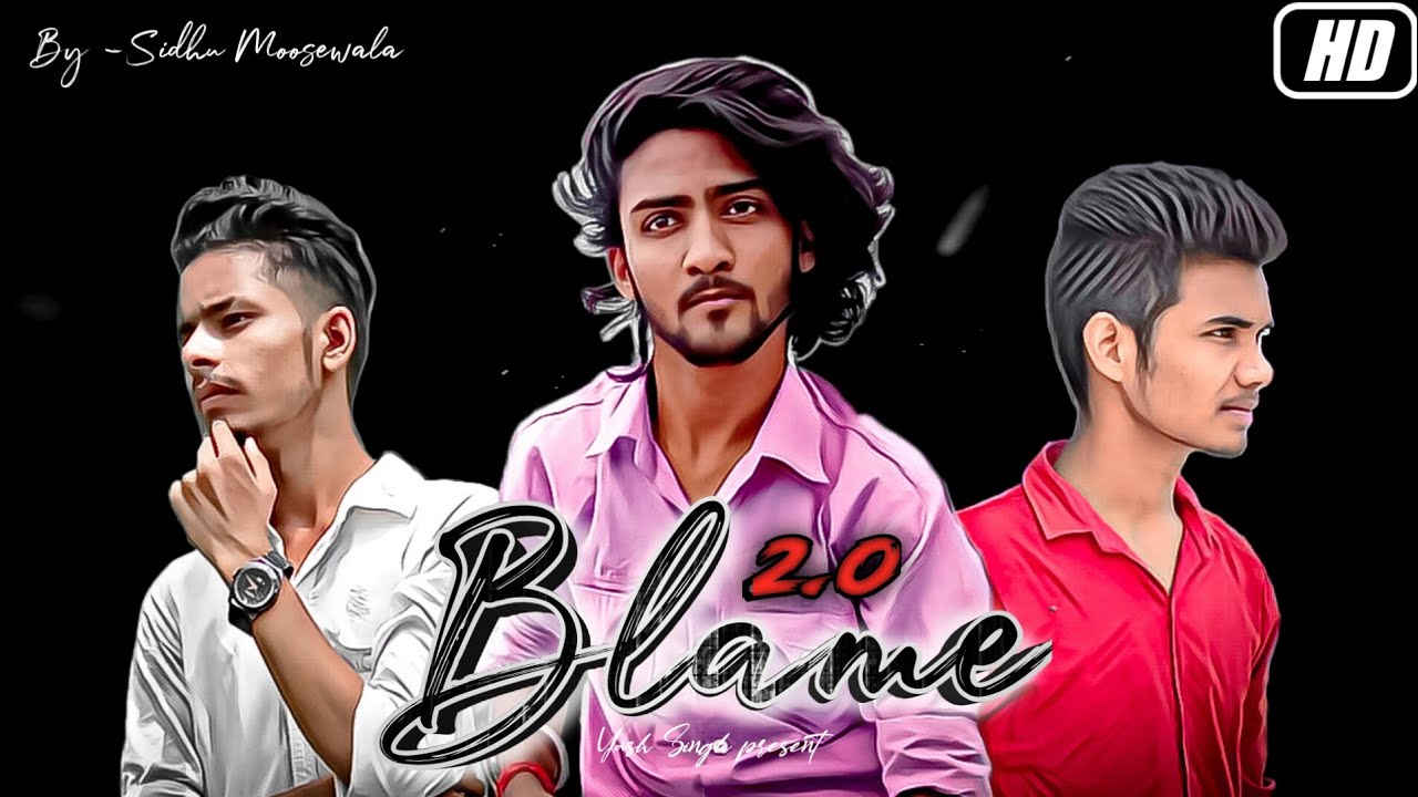 2.0 Blame - SidhuMooseWala | Cover Song | Latest Punjabi song | Fame | Yash Singh..🔥🔥